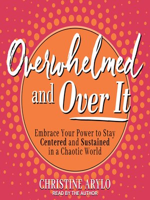 Overwhelmed and Over It - Audiobook